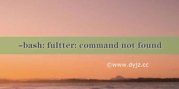 -bash: fultter: command not found