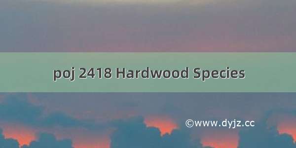 poj 2418 Hardwood Species