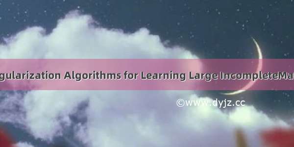 论文笔记 Spectral Regularization Algorithms for Learning Large IncompleteMatrices （soft-impute）