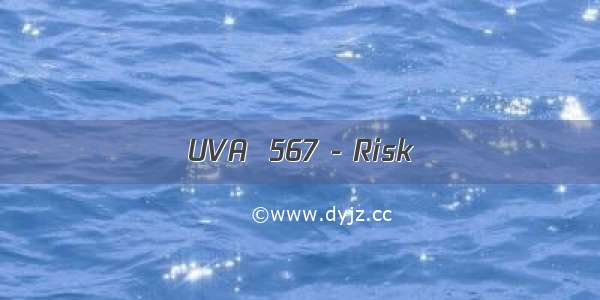 UVA  567 - Risk