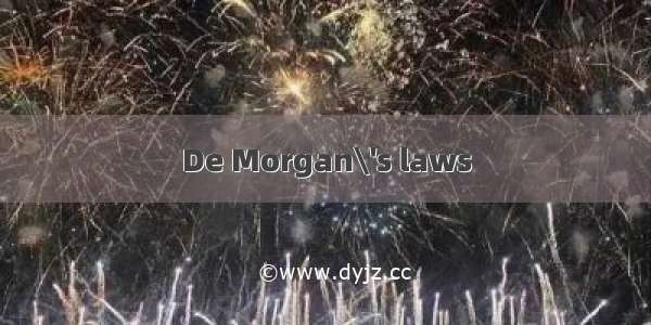 De Morgan\'s laws