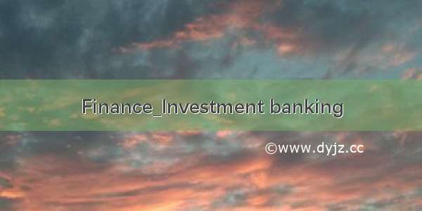 Finance_Investment banking