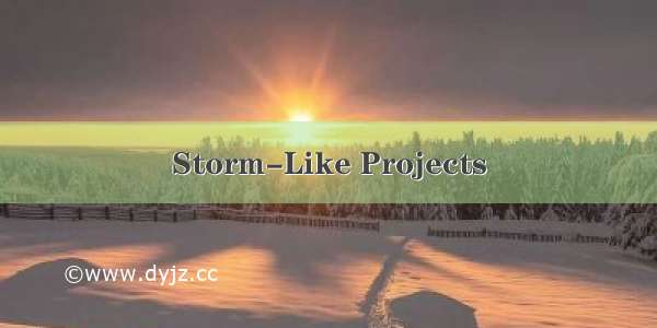Storm-Like Projects