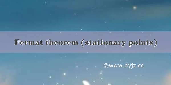 Fermat theorem (stationary points)