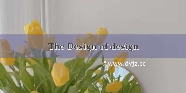 The Design of design