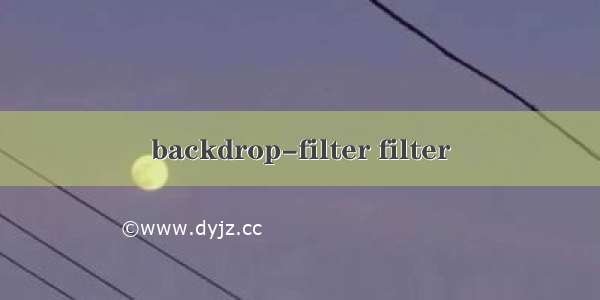 backdrop-filter filter