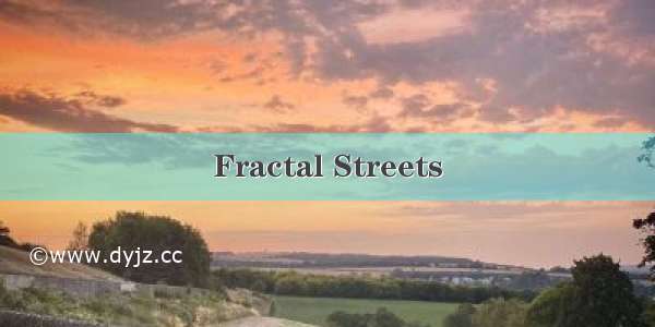 Fractal Streets