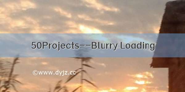 50Projects--Blurry Loading