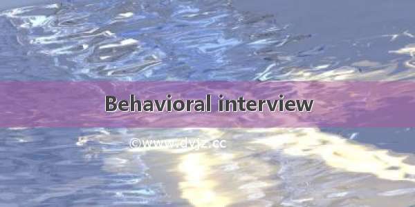 Behavioral interview