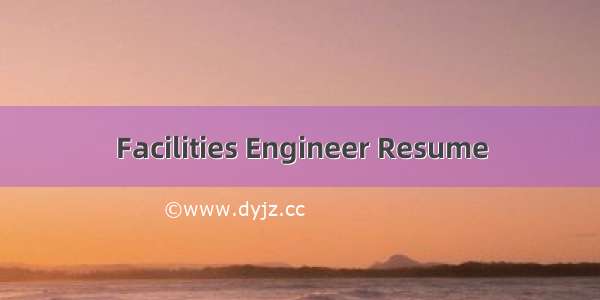 Facilities Engineer Resume