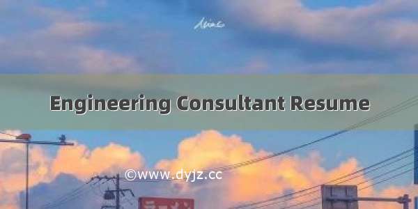 Engineering Consultant Resume