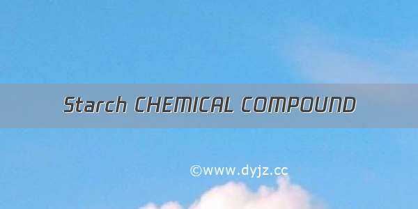 Starch CHEMICAL COMPOUND